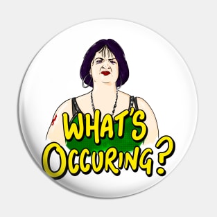 What's occuring? Pin