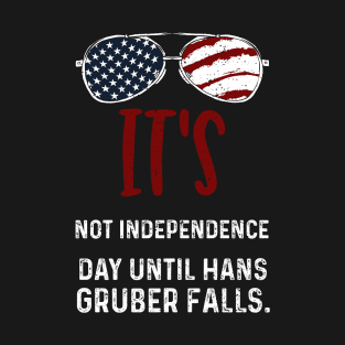 It's not Independence Day until Hans Gruber falls. T-Shirt