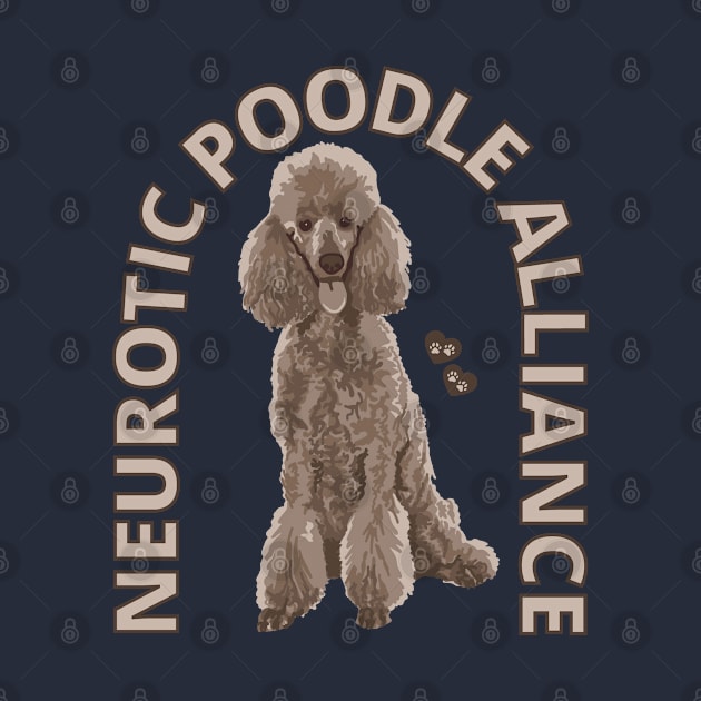 Neurotic Poodle Alliance by Slightly Unhinged