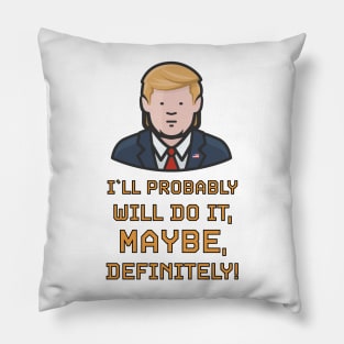 Most Funny Absurd Quotes And Sayings From President Donald Trump While In White House Pillow