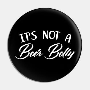 It's not a Beer Belly Letter Print Women Funny Graphic Mothers Day Pin