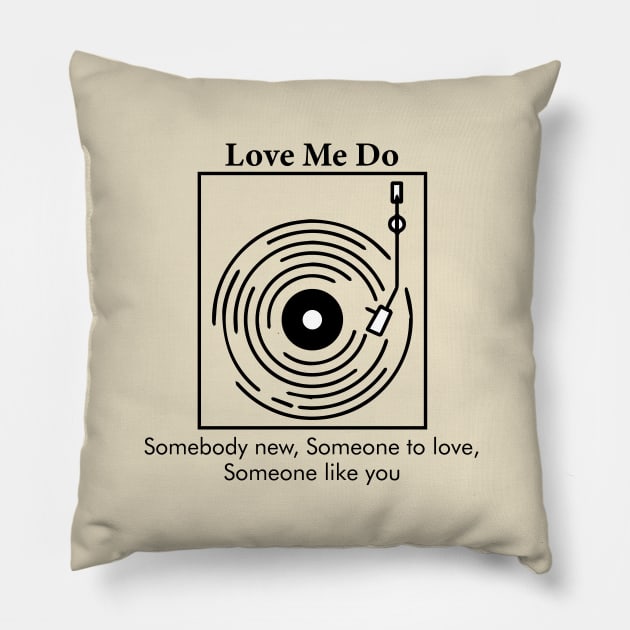 Love Me Do (The Beatles) Pillow by WE BOUGHT ZOO