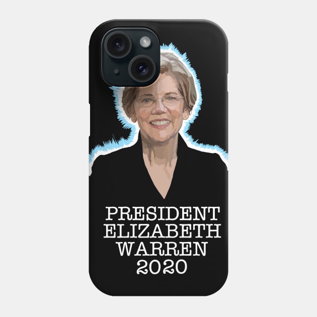 PRESIDENT ELIZABETH WARREN 2020 [1] Phone Case by SignsOfResistance