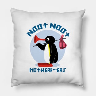 NOOT NOOT MOTHERF ERS Pillow