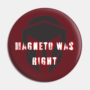 Magneto Was Right Pin