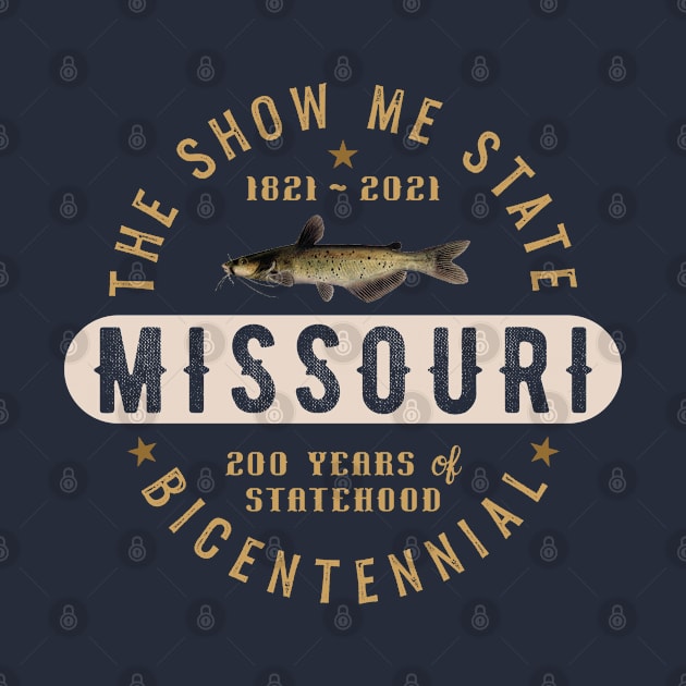 Missouri Bicentennial Show Me State Anniversary Channel Catfish Missourian Gift by SeaLAD