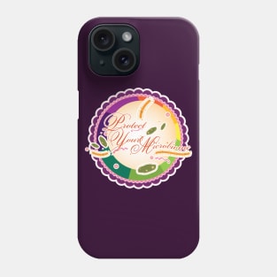 Protect Your Microbiome, with frills. Phone Case