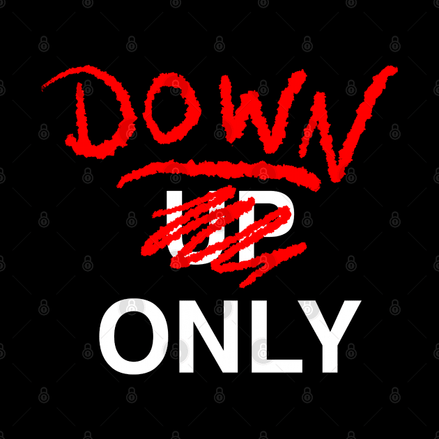 DOWN Only by StickSicky