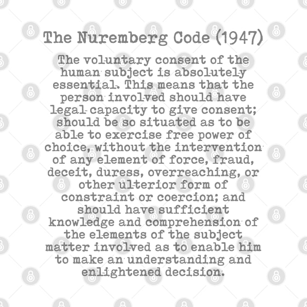 The Nuremberg Code (1947) by TinaGraphics