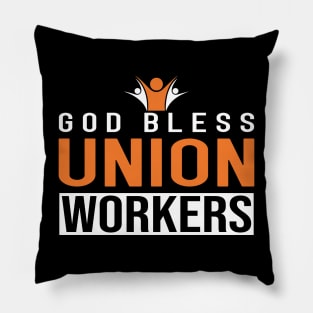 God Bless Union Workers Pillow