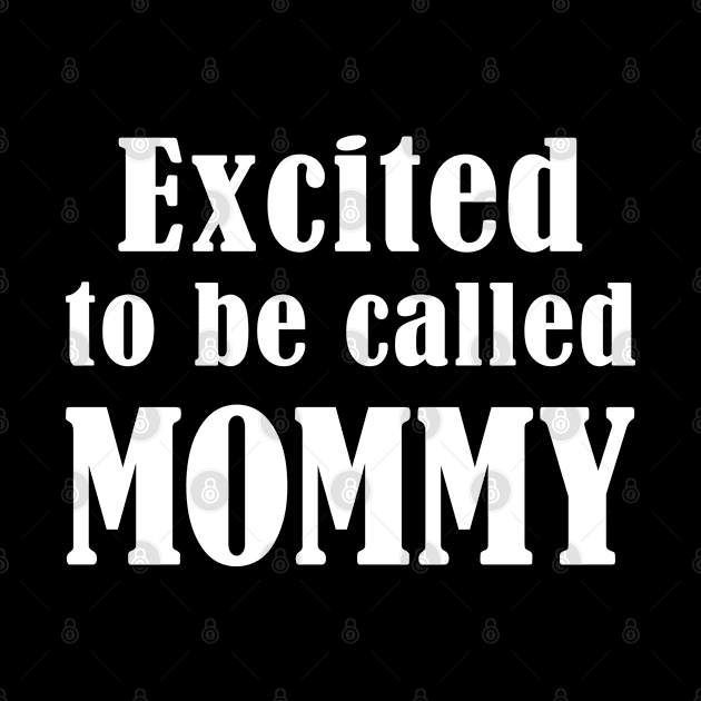 Excited to be Called Mommy by adik