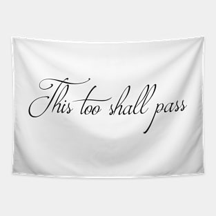 This too shall pass Tapestry