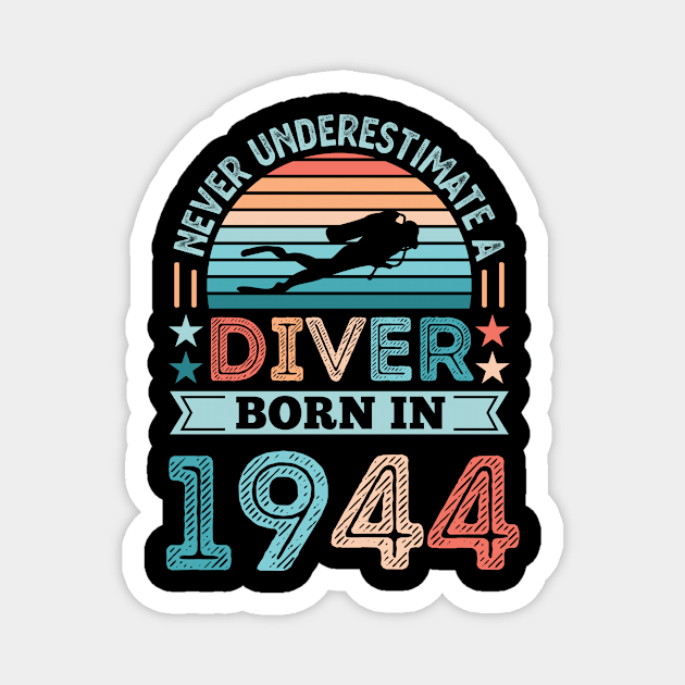 Diver born 1944 80th Birthday Diving Gift Dive Fan Magnet by Born in