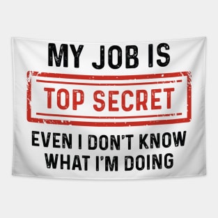 My Job Is Top Secret Tapestry