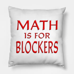 Math Is For Blockers Red Pillow