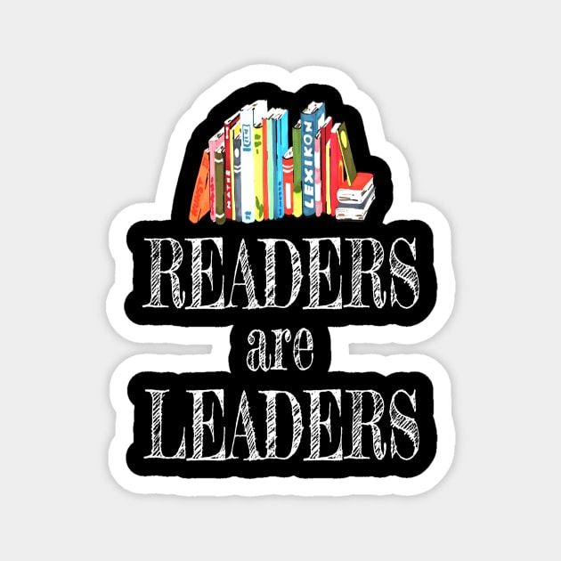 Readers Are Leaders Books Reading Librarian Magnet by CarleyMichaels