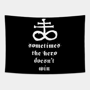 Sometimes The Hero Doesn't Win Tapestry