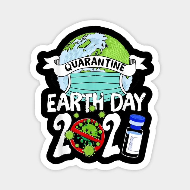 Quarantine Earth Day 2021 Magnet by sevalyilmazardal