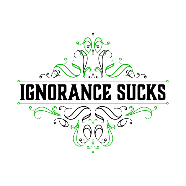 Ignorance Sucks by NeddyBetty