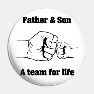 Father and Son A team for life Pin