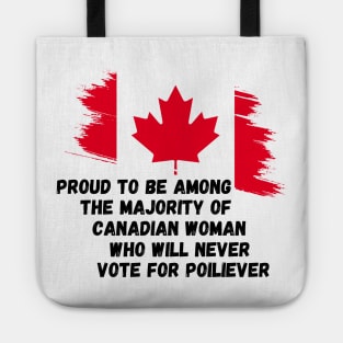 Canada Proud To Be Among The Majority Of Canadian Woman Never Vote For POILIEVER Tote