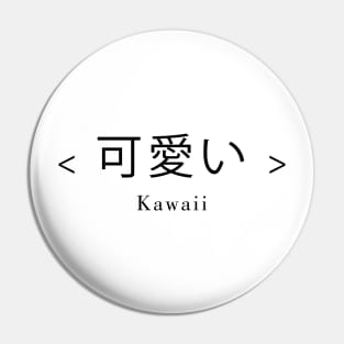 Cute - Kawaii Pin