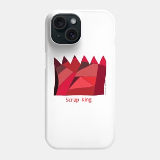 Scrap King Phone Case