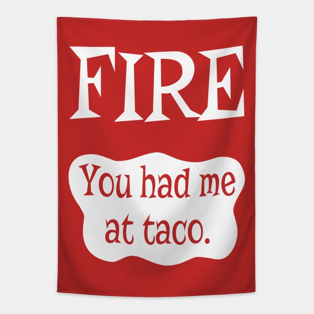 You Had Me at Taco Tapestry by DavesTees