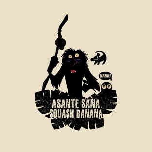 Asante sana squash banana! T-Shirt