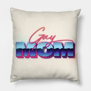 Gay Mom / / / 80s styled retro design Pillow