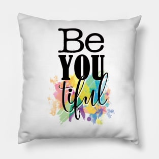 be you tiful Pillow