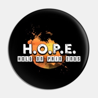 Hold On Pain Ends (H.O.P.E.) Pin