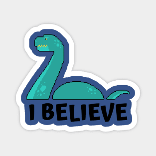 I Believe in Loch Ness Magnet