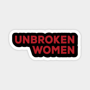 Unbroken women motivational fitness tshirt gift idea Magnet