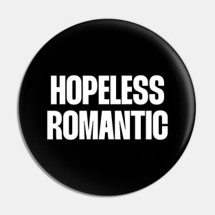 Hopeless Romantic Pin