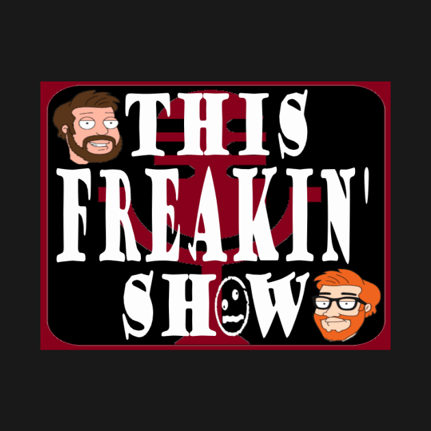 *NEW* This Freakin' Show Logo by FreakNetStudios