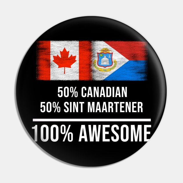 50% Canadian 50% Sint Maartener 100% Awesome - Gift for Sint Maartener Heritage From Sint Maarten Pin by Country Flags