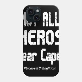 dr acton - not all heros Phone Case