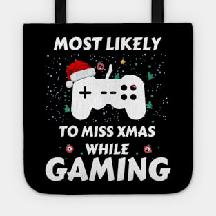 Most Likely To Miss Xmas While Gaming Funny Family Christmas Tote