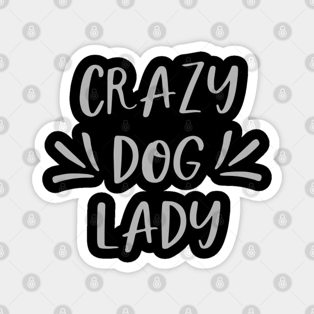 Crazy Dog Lady Magnet by PeppermintClover