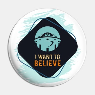 I Want To BELIEVE that Aliens Are REAL / UFO Spaceship Flying Saucer Sighting Badge Sign Pin