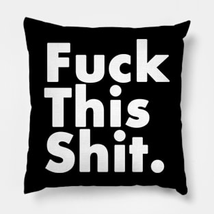 Fuck This Shit funny retro gift 2022 Pillow