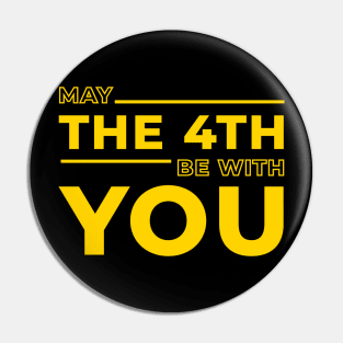 May the 4th be with you - Star Wars Funny Shirt Pin