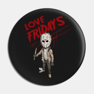 Love Fridays Pin