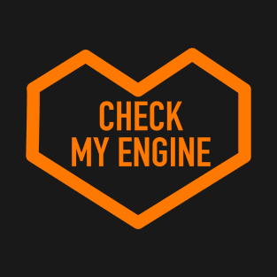 CHECK MY ENGINE T-Shirt