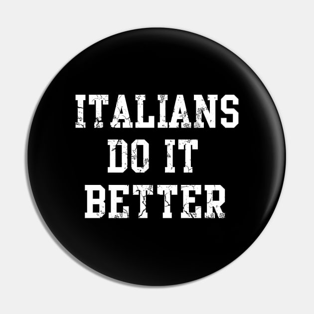 Italians Do It Better Italy Italia Funny Sayings Humor Pin by E