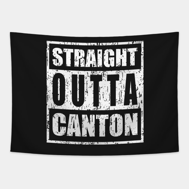 Straight Outta Canton Tapestry by bigdamnbrowncoats