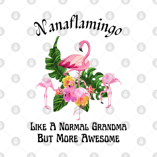 Nanaflamingo Like A Normal Grandma But More Awesome by JustBeSatisfied