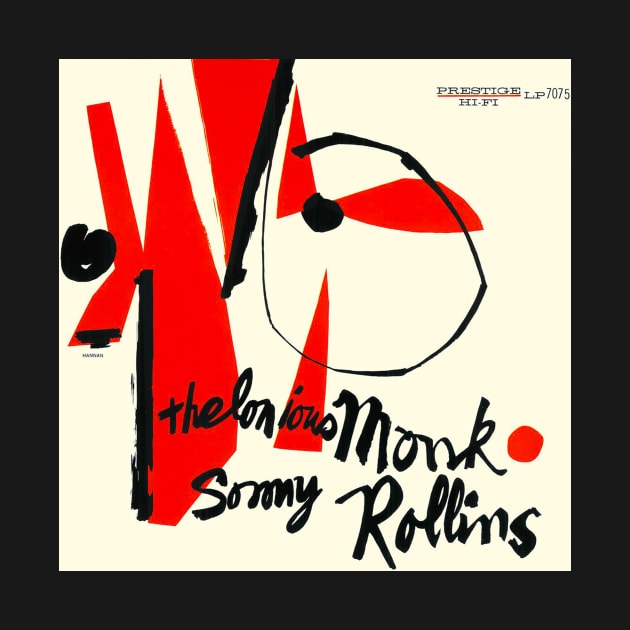 THELONIOUS MONK-SONNY ROLLINS by The Jung Ones