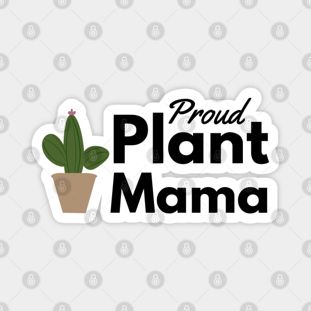 Proud Plant Mama - Plant Mom Magnet by Bliss Shirts